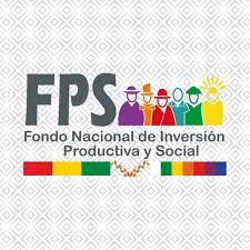 Fondo Nacional de Inversión Productiva y Social (FPS).