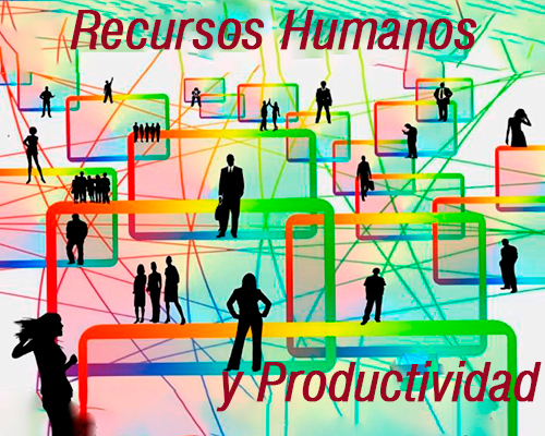 Recursos Humanos y Productividad